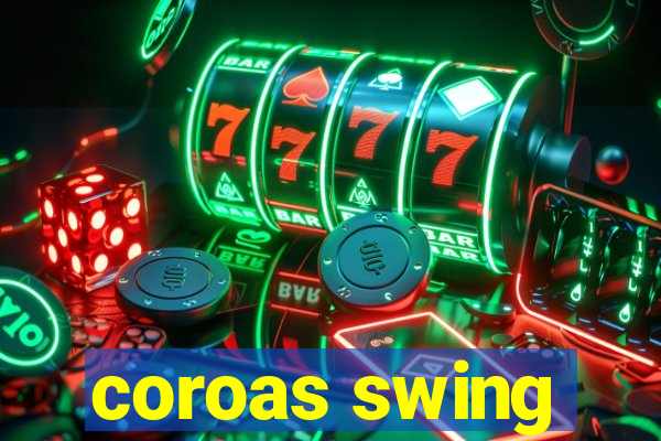 coroas swing